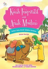 Kisah Inspiratif Untuk Anak Muslim