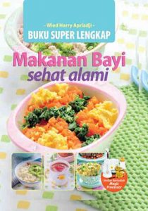 Buku Super Lengkap Makanan Bayi Sehat Alami